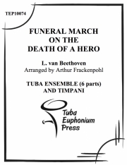 英雄の葬送曲 (ユーフォニアム&テューバ六重奏+ティンパニ）【Funeral March on the Death of a Hero】