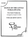 白鳥たちの踊り (ユーフォニアム&テューバ四重奏）【Dance of the Little Tubas (Swans)】