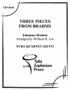 3つの小品「ブラームス」より (ユーフォニアム&テューバ四重奏）【Three Pieces from Brahms】