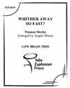 Whither Away so Fast? (ユーフォニアム&テューバ三重奏）【Whither Away so Fast?】