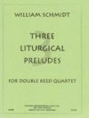 3つの典礼プレリュード　(ダブルリード四重奏)【Three Liturgical Preludes】