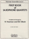 サックス四重奏の最初の本  (サックス四重奏)【First Book of Saxophone Quartets】