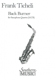 サックス四重奏の為のバックバーナー（フランク・ティケリ）  (サックス四重奏)【Back Burner for Saxophone Quartet】
