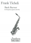 サックス四重奏の為のバックバーナー（フランク・ティケリ）  (サックス四重奏)【Back Burner for Saxophone Quartet】