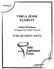 エッサイの若枝（アントン・ブルックナー） (ユーフォニアム&テューバ四重奏）【Virga Jesse Floruit】