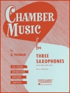 3本のサックスの為の室内楽集  (サックス三重奏)【Chamber Music for Three Saxophones】