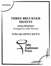 3つのブルックナー・モテット (ユーフォニアム&テューバ四重奏）【Three Bruckner Motets】