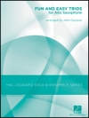 アルトサックスの為の楽しくて易しい三重奏曲集  (サックス三重奏)【Fun and Easy Trios for Alto Saxophone】