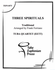 3つのスピリチュアル (ユーフォニアム&テューバ四重奏）【Three Spirituals】