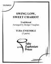 静かに揺れよ、懐かしのチャリオット (ユーフォニアム&テューバ五重奏）【Swing Low, Sweet Chariot】