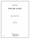 ファイブ・バイ・サティ (金管五重奏)【Five by Satie】