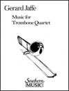 トロンボーン四重奏曲  (ゲラルド・ジャッフェ)  (トロンボーン四重奏）【Music for Trombone Quartet】