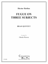 フーガの3つの主題(1829) (金管五重奏)【Fugue on Three Subjects (1829)】