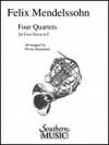 4つの四重奏曲（フェリックス・メンデルスゾーン）(ホルン四重奏)【Four Quartets】