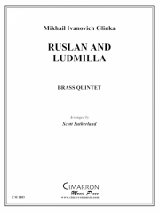 歌劇「ルスランとリュドミラ」 (金管五重奏)【Ruslan and Ludmilla】