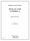 歌劇「ルスランとリュドミラ」 (金管五重奏)【Ruslan and Ludmilla】