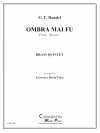 オンブラマイフ (金管五重奏)【Ombra mai fu】