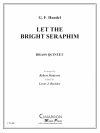 輝かしいセラフィムに (金管五重奏)【Let the Bright Seraphim】