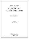 私を野球に連れてって (金管五重奏)【Take Me Out to the Ballgame】