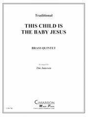 ディス・チャイルド・イズ・ベイビー・ジーザス (金管五重奏)【This Child is the Baby Jesus】