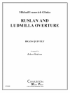 序曲「ルスランとリュドミラ」 (金管五重奏)【Russlan & Ludmilla Overture】