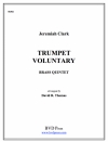 トランペット・ヴォランタリー（ジェレミヤ・クラーク） (金管五重奏)【Trumpet Voluntary】