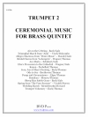 セレモニアル・ミュージック・フォー・ブラス・クインテット(2ndトランペット) (金管五重奏)【Ceremonial Music for Brass Quintet (tpt 2)】