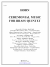 セレモニアル・ミュージック・フォー・ブラス・クインテット(ホルン) (金管五重奏)【Ceremonial Music for Brass Quintet (horn)】