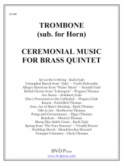 セレモニアル・ミュージック・フォー・ブラス・クインテット(トロンボーン・ホルン) (金管五重奏)【Ceremonial Music for Brass Quintet (trombone sub horn)】