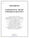 セレモニアル・ミュージック・フォー・ブラス・クインテット(トロンボーン) (金管五重奏)【Ceremonial Music for Brass Quintet (trombone)】