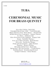 セレモニアル・ミュージック・フォー・ブラス・クインテット(テューバ) (金管五重奏)【Ceremonial Music for Brass Quintet (tuba)】