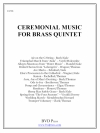 セレモニアル・ミュージック・フォー・ブラス・クインテット(コンプリートセット) (金管五重奏)【Ceremonial Music for Brass Quintet (complete set)】