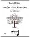 Another World Stood Here (ハワード・J・バス) (フルート八重奏)