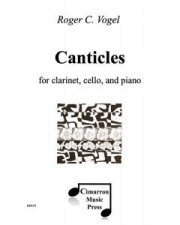 雅歌 (ロジャー・フォーゲル)（クラリネット+チェロ+ピアノ)【Canticles】