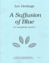 A SUFFUSION OF BLUE　(サックス四重奏)【A SUFFUSION OF BLUE】