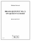 金管五重奏・第2番:クィーンズ・コート (金管五重奏)【Brass Quintet No. 2: On Queen's Court】