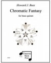 クロマチック・ファンタジー (ハワード・J・バス)   (金管五重奏)【Chromatic Fantasy】