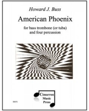 アメリカン・フェニックス (ハワード・J・バス)（バストロンボーン+打楽器四重奏)【American Phoenix】