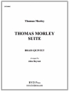 トマス・モーリー組曲 (金管五重奏)【Thomas Morley Suite】