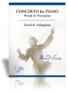 ピアノと吹奏楽の為の協奏曲（デイヴィッド・ギリングハム）（ピアノ・フィーチャー）【Concerto for Piano, Winds & Percussion】