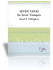 7本のトランペットの為の7つのタパス（デイヴィッド・ギリングハム）　 (トランペット七重奏）【Seven Tapas for Seven Trumpets】