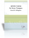 7本のトランペットの為の7つのタパス（デイヴィッド・ギリングハム）　 (トランペット七重奏）【Seven Tapas for Seven Trumpets】