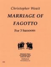 ファゴットの結婚（クリストファー・ウエイト ）(バスーン三重奏)【Marriage of Fagotto】