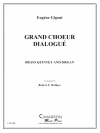 グランド・コーラス・ダイアログ（ウジューヌ・ジグー） (金管五重奏)【Grand Choeur Dialogué】