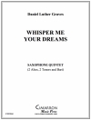 Whisper Me Your Dreams (ダニエル・ルーサー・グレイヴス)　(サックス五重奏)