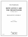 ハウ・ラブリー・ザ・メッセンジャーズ (金管五重奏)【How Lovely Are The Messengers】