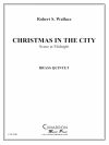 クリスマス・イン・ザ・シティ (金管五重奏)【Christmas in the City】