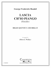 私を泣かせてください (金管五重奏)【Lascia Ch'io Pianga】
