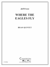 鷲が舞うところ (金管五重奏)【Where the Eagles Fly】