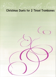 2本のティンセル・トロンボーンの為のクリスマスデュエット  (トロンボーン二重奏）【Christmas Duets for 2 Tinsel Trombones】